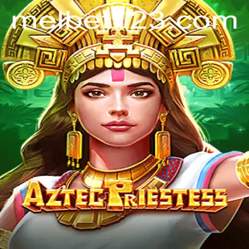 Explore AztecPriestess on Melbet: A Thrilling Journey into Ancient Mysteries