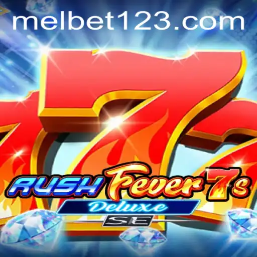 RushFever7sDeluxeSE: Exploring the Thrills of a Modern Classic with Melbet